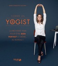 Anne-Charlotte Vuccino - Comme un yogist - La méthode yoga pour être bien partout et même... au bureau !.