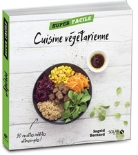 Ingrid Bernard - Cuisine végétarienne.