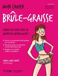 Marie-Laure André - Mon cahier brûle-graisse.