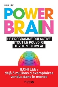 Ilchi Lee - Power Brain - Le programme qui active tout le pouvoir de votre cerveau.
