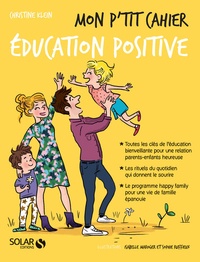 Christine Klein - Mon pt'it cahier éducation positive - 4-8 ans.