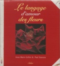 Paul Starosta et Anne-Marie Cellier - Le Langage D'Amour Des Fleurs.