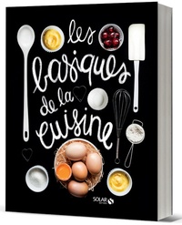Dorian Nieto et Véronique Liégeois - Les basiques de la cuisine.