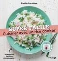 Emilie Laraison - Cuisiner avec un rice cooker.