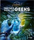 Liguori Lecomte - Cocktails pour les geeks.