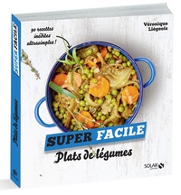 Véronique Liégeois - Plats de légumes.