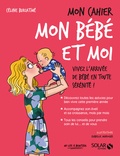 Céline Bukiatmé - Mon cahier mon bébé et moi.