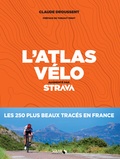 Claude Droussent - L'atlas vélo - Augmenté par Strava.