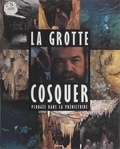 Henri Cosquer et  Collectif - La grotte Cosquer - Plongée dans la préhistoire.