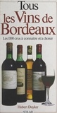 Hubert Duyker - Tous les vins de Bordeaux.