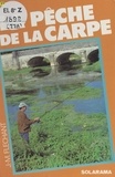 Jean-Marc Flechant - La pêche de la carpe.
