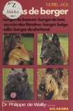 Muriel Jack et  Collectif - Les chiens de berger - Berger de Beauce, berger de Brie, bouvier des Flandres, berger belge, Collie, berger du Shetland.