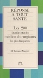 Gérard Mégret - Les 200 traitements médico-chirurgicaux les plus fréquents.
