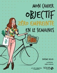 Noémie Delva - Mon cahier objectif zéro empreinte en 12 semaines.