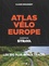 Claude Droussent - Atlas vélo Europe augmenté par Strava - Les 350 plus beaux tracés.