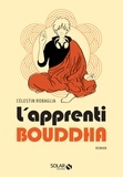 Célestin Robaglia - L'apprenti bouddha.