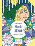 Christophe Moi - Monde elfique - 100 dessins à colorier.
