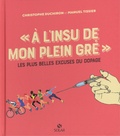 Manuel Tissier et Christophe Duchiron - "A l'insu de mon plein gré" - Les plus belles excuses du dopage.
