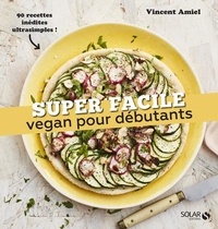 Vincent Amiel - Vegan pour débutants.