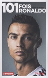 Régis Dupont - 101 fois Ronaldo - Une autre histoire du footballeur de tous les records.
