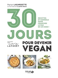  La Petite Okara - 30 jours pour devenir vegan - Recettes et conseils pour franchir le pas en un mois !.