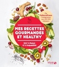 Marcello Rocco - Mes Recettes Gourmandes et Healthy - 100 % Plaisir 0% Culpabilité.