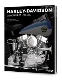 Christopher P. Baker et Marco De Fabianis Manferto - Harley-Davidson - Des moteurs de légende.