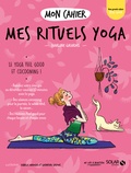 Charline Girardel - Mon cahier Mes rituels yoga.
