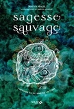 Maeva Morin - Sagesse sauvage - Cheminer au rythme de la Terre.