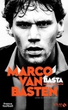 Marco van Basten - Basta - Ma vie, ma vérité.