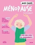 Ingrid Haberfeld et Audrey Bussi - Mon cahier Ménopause - Pour bien vivre les changements !.