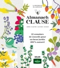 Rosenn Le Page - Almanach Clause - 52 semaines de conseils pour un beau jardin 100% naturel.