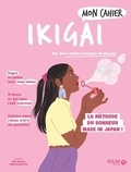 Anne-Sophie BRIANCEAU - Mon cahier Ikigai.