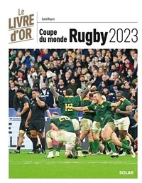 David Reyrat - Coupe du monde de Rugby - Le livre d'or.