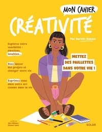 Aurélie Guéant - Mon cahier créativité - Mettez des paillettes dans votre vie !.