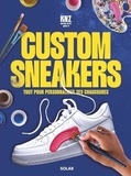  KNZ - Custom sneakers - Tout pour personnaliser ses chaussures.