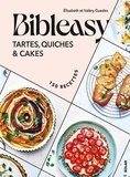 Valéry Guedes et Elisabeth Guedès - Bibleasy - Tartes, quiches et cakes, 150 recettes.