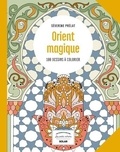 Séverine Prélat - Orient magique - 100 dessins à colorier.