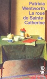 Patricia Wentworth - La roue de Sainte-Catherine.