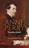 Anne Perry - Vocation Fatale.