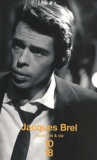 Jacques Brel et Olivier Todd - Jacques Brel Coffret 2 Volumes : Tout Brel. Jacques Brel, Une Vie.