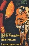 Edith Pargeter - Le Rameau Vert.