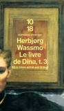 Herbjorg Wassmo - Le Livre De Dina Tome 3 : Mon Bien-Aime Est A Moi.