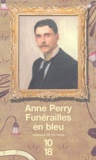Anne Perry - Funérailles en bleu.
