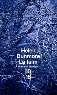 Helen Dunmore - La faim.