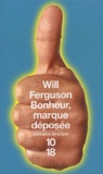 Will Ferguson - Bonheur, marque déposée.