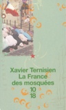 Xavier Ternisien - La France des mosquées.