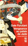 Dale Furutani - Vengeance au palais de Jade.