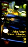 Jake Arnott - Crime Unlimited - L'histoired e Harry Starks.
