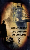 Lee Jackson - Les secrets de Londres.